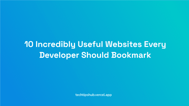 10 Incredibly Useful Websites Every Developer Should Bookmark-cover-image