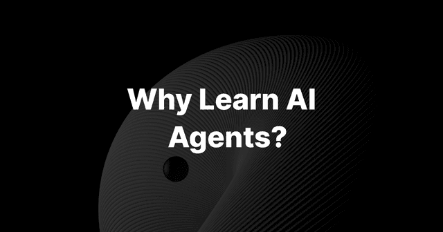 Why Learn AI Agents?-cover-image
