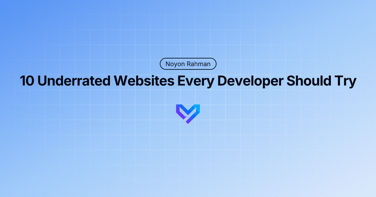 10 Underrated Websites Every Developer Should Try